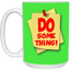 Do Something-15oz White Mug