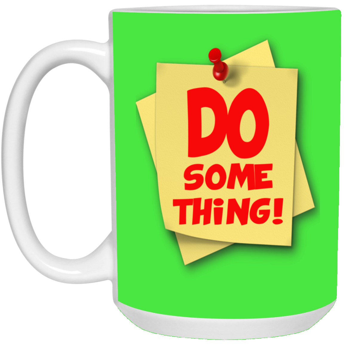 Do Something-15oz White Mug