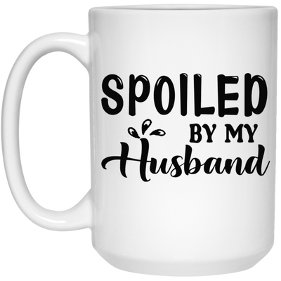 Spoiled By My Husband-15oz White Mug