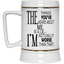 Things You've Heard-Beer Stein 22oz.