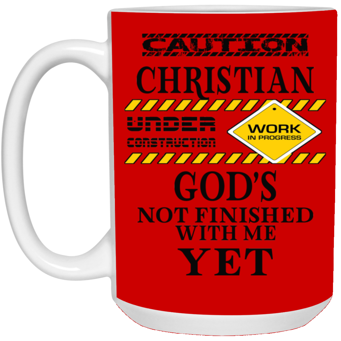 Christian Under Construction-15oz White Mug