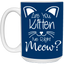 Are You Kitten Me-15oz White Mug