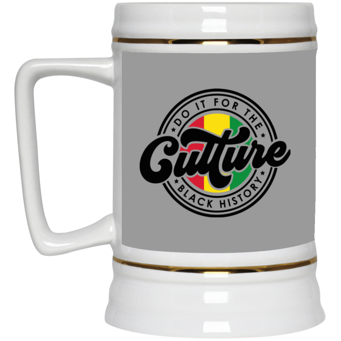 For The Culture-Beer Stein 22oz.