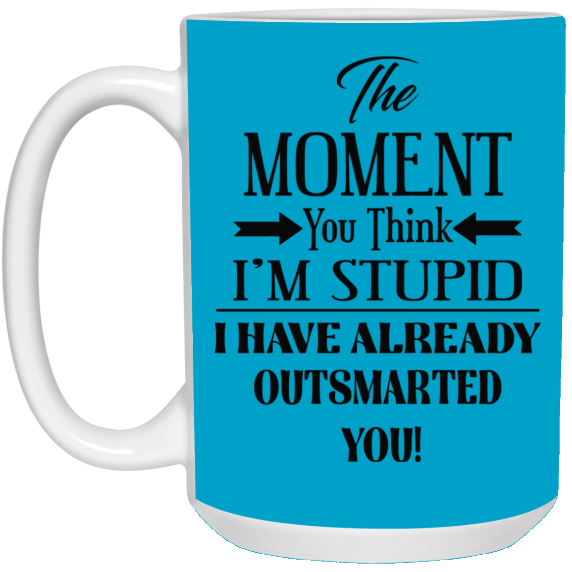 Outsmarted-15oz White Mug