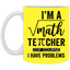 Math Teacher-11oz White Mug