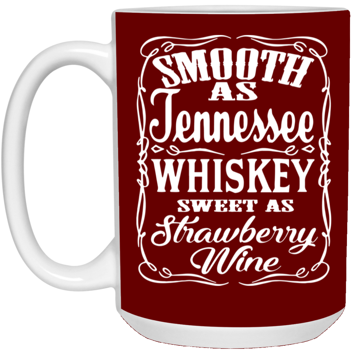 Smooth Whiskey-15oz White Mug
