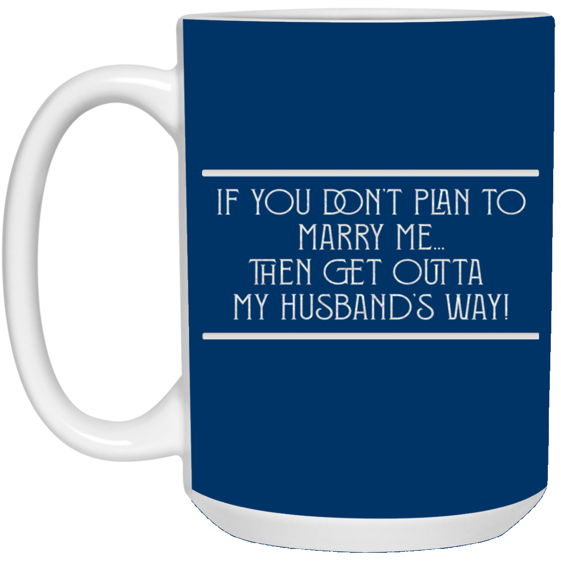 Marry Me-15oz White Mug