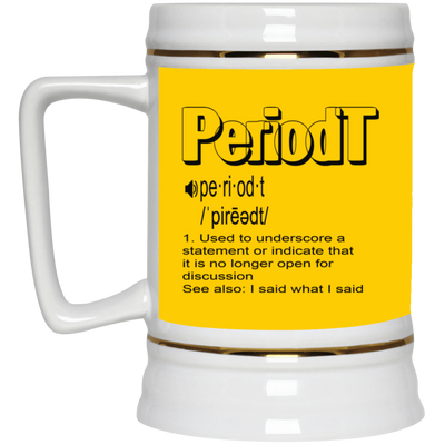 Periodt-Beer Stein 22oz.