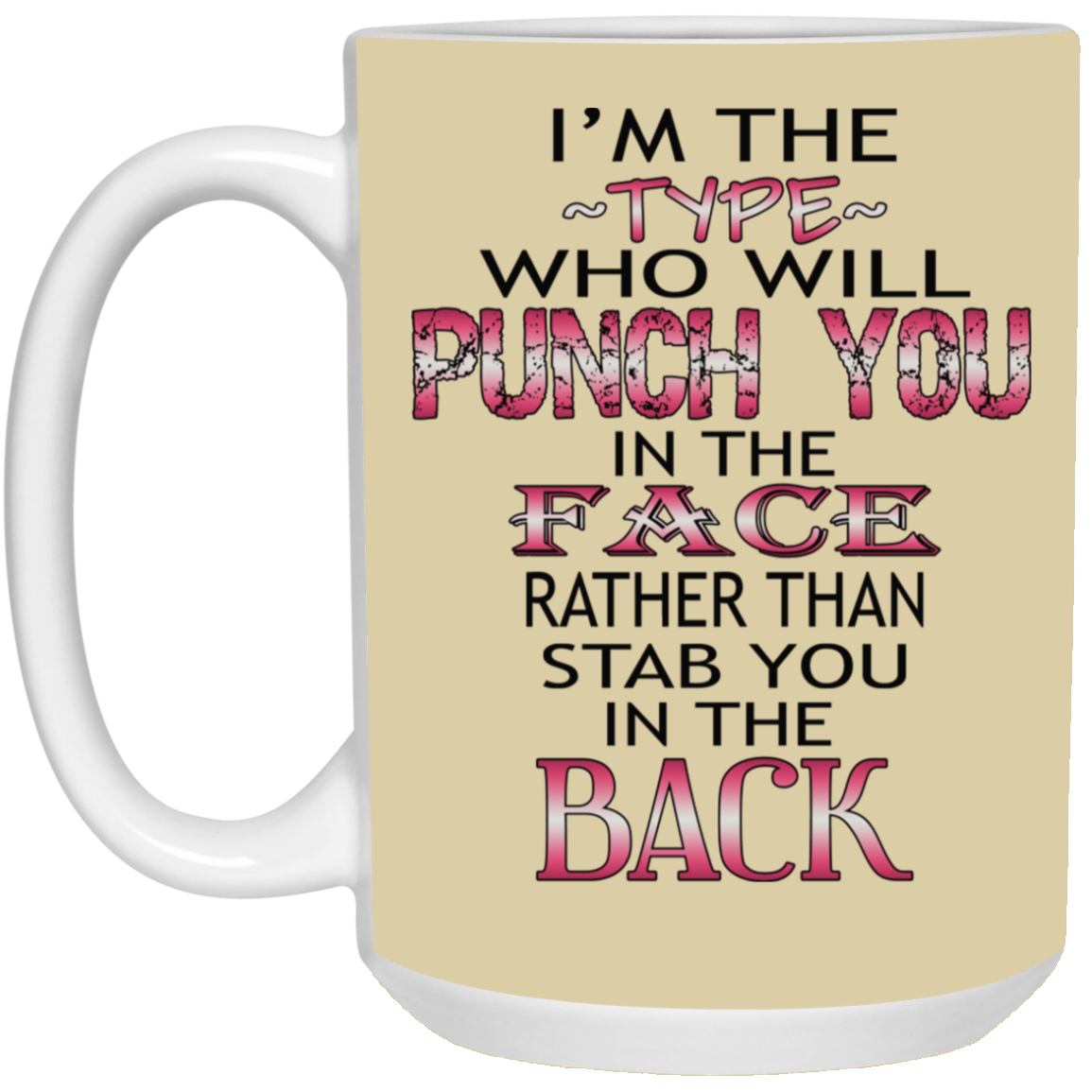 I'm The Type-15oz White Mug