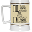 Things You've Heard-Beer Stein 22oz.