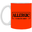 Allergic to Negative Energy-11oz White Mug