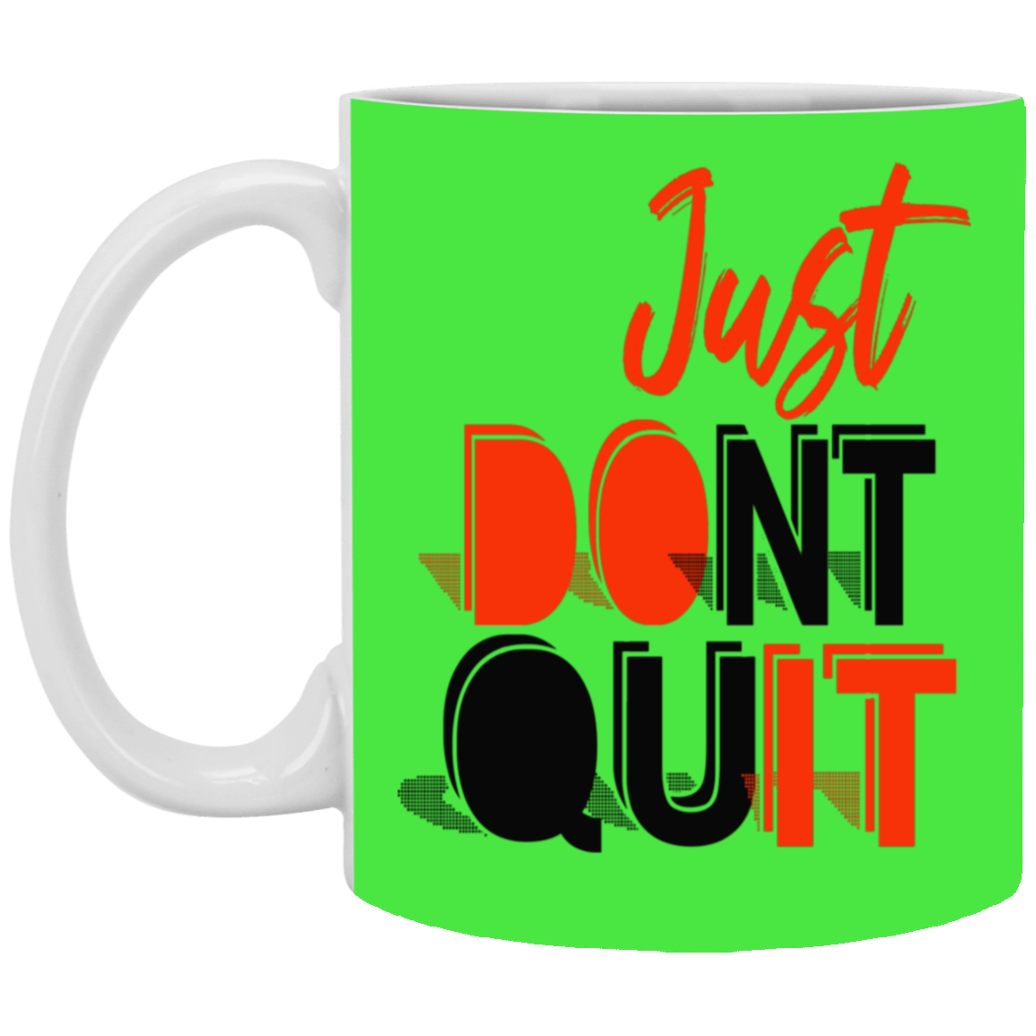 Don't Quit-11oz White Mug