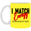 I Match Energy-11oz White Mug
