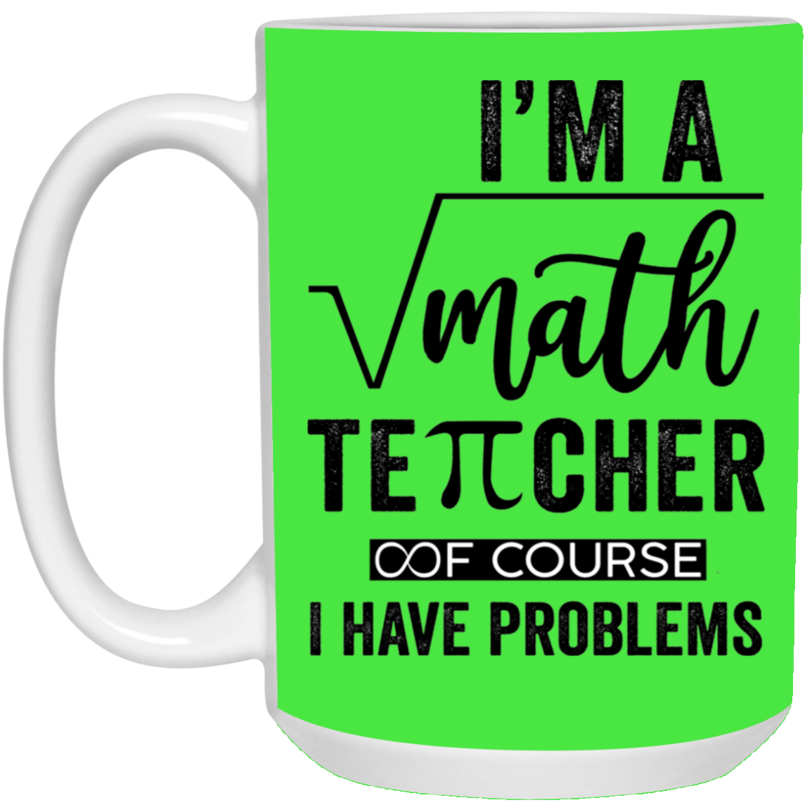 Math Teacher-Repeat-15oz White Mug