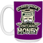 Scared Money-15oz White Mug
