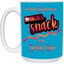 A Snack-15oz White Mug