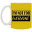 Not for Everyone-11oz White Mug