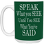 Speak-Seek-15oz White Mug