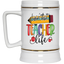 Livin' Teacher Life-Beer Stein 22oz.