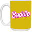 Pink Baddie-15oz White Mug