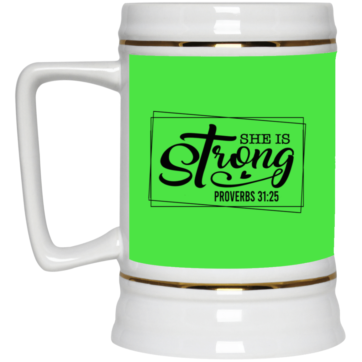 She is Strong-Beer Stein 22oz.