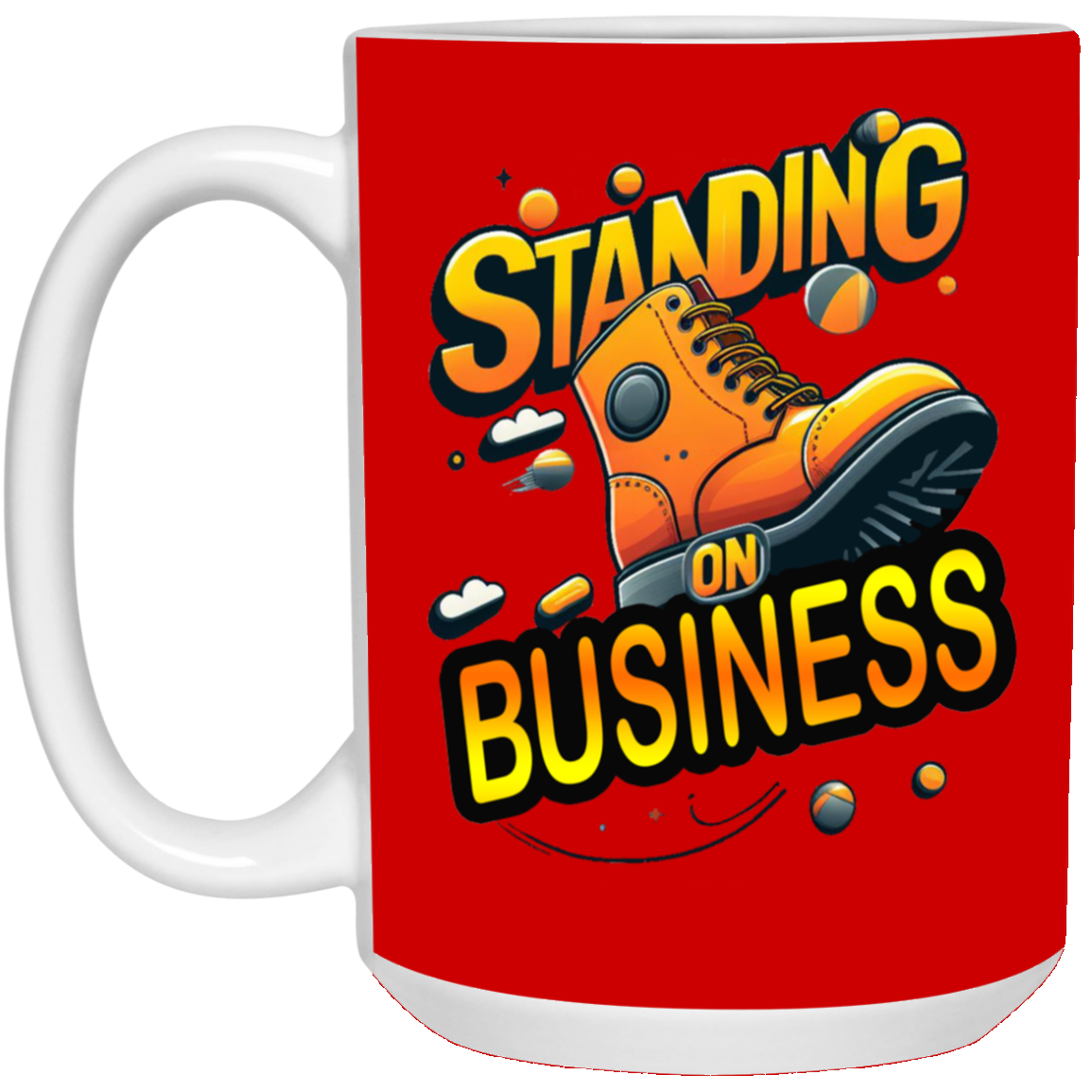 Standing on Business-Tim Boot-15oz White Mug