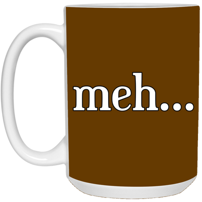 Meh-15oz White Mug