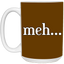 Meh-15oz White Mug