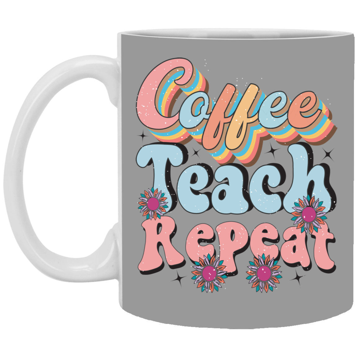 Coffee-Teach-Repeat-11oz White Mug