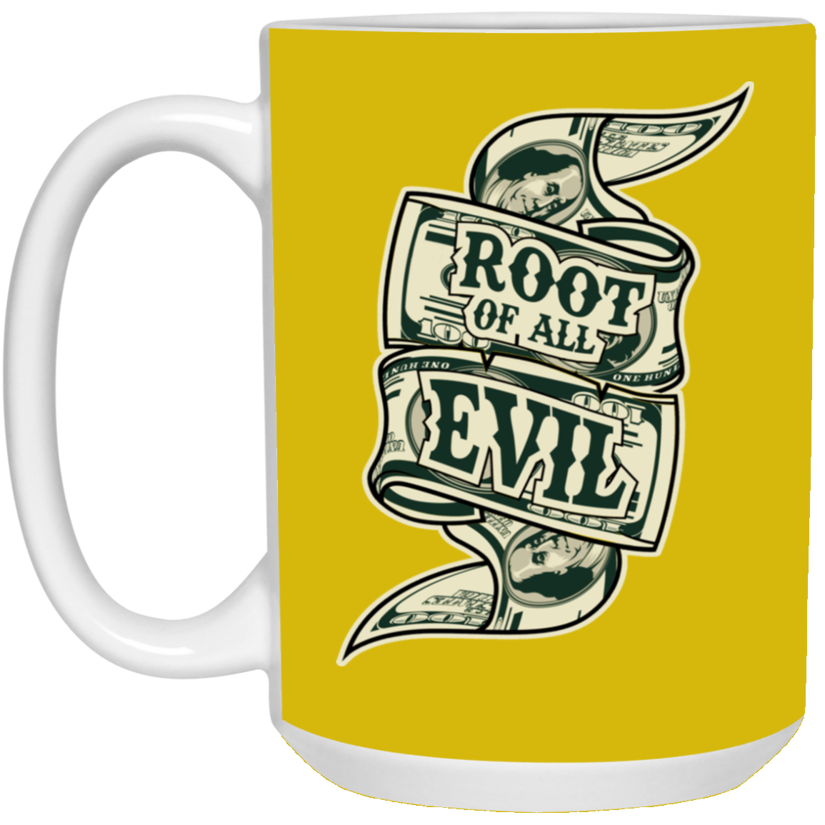 Root of Evil-Money-15oz White Mug
