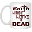 Faith without Works-11oz White Mug