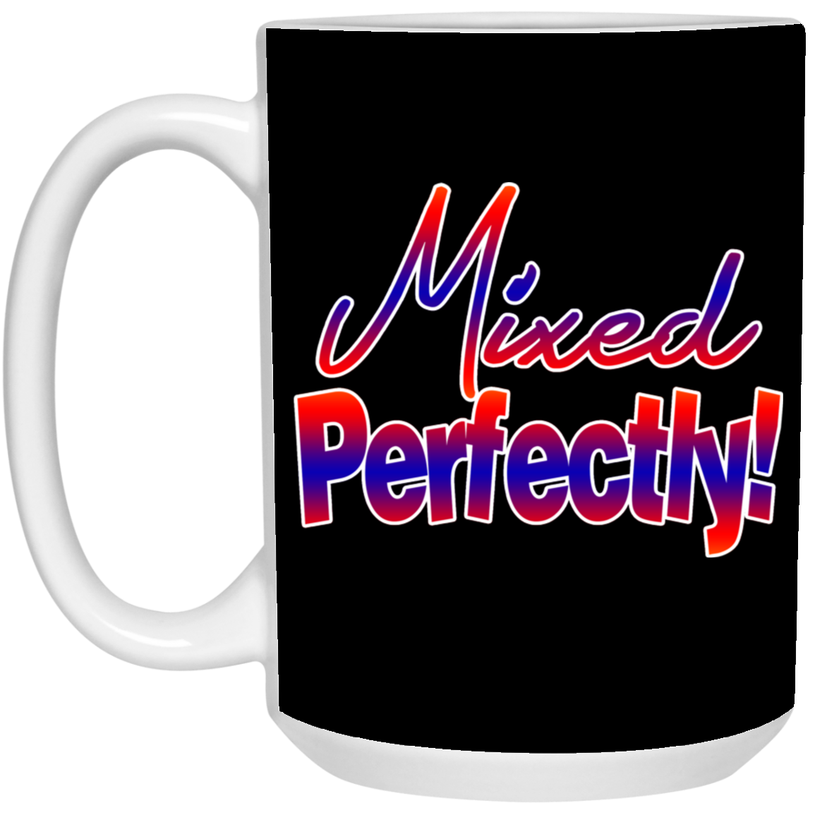 Mixed Perfectly-15oz White Mug