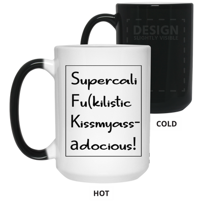 Supercalifu(kilistic-15oz Color Changing Mug