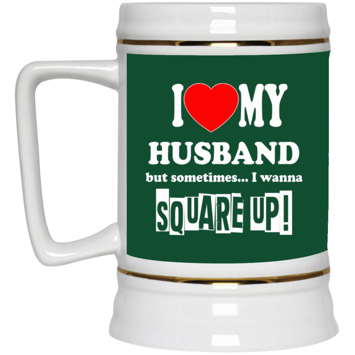 Square Up-Husband-Beer Stein 22oz.