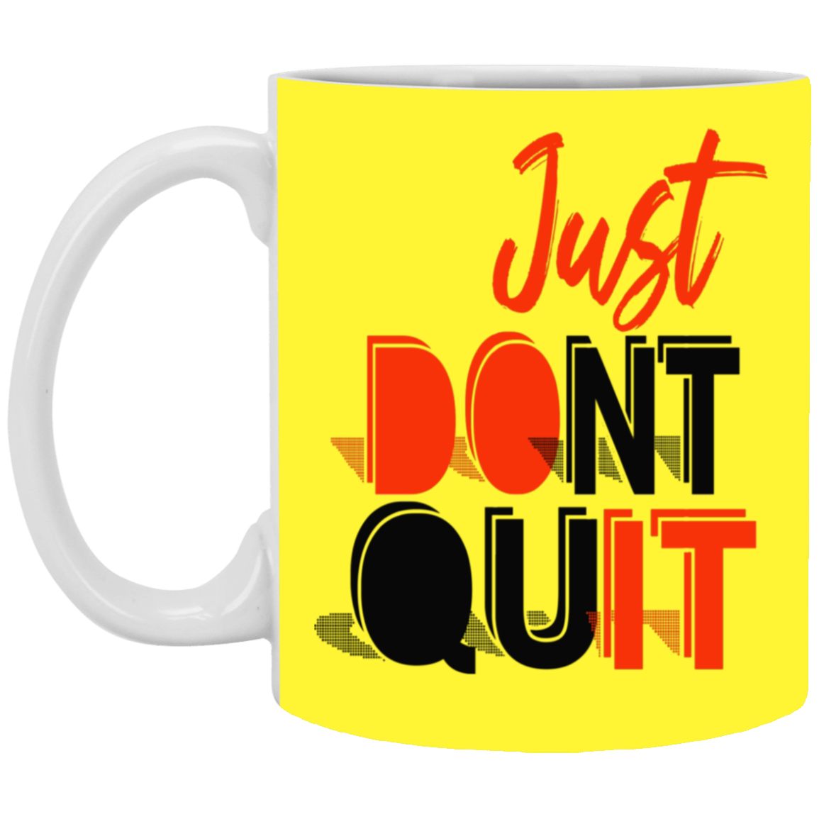 Don't Quit-11oz White Mug