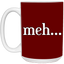 Meh-15oz White Mug