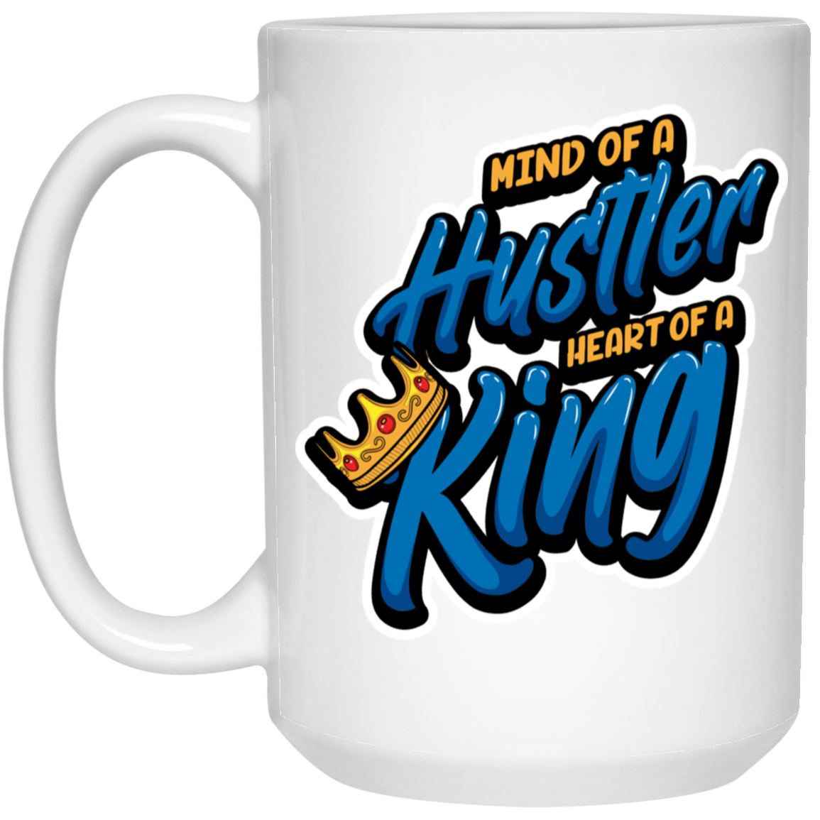 Mind of a Hustler-15oz White Mug