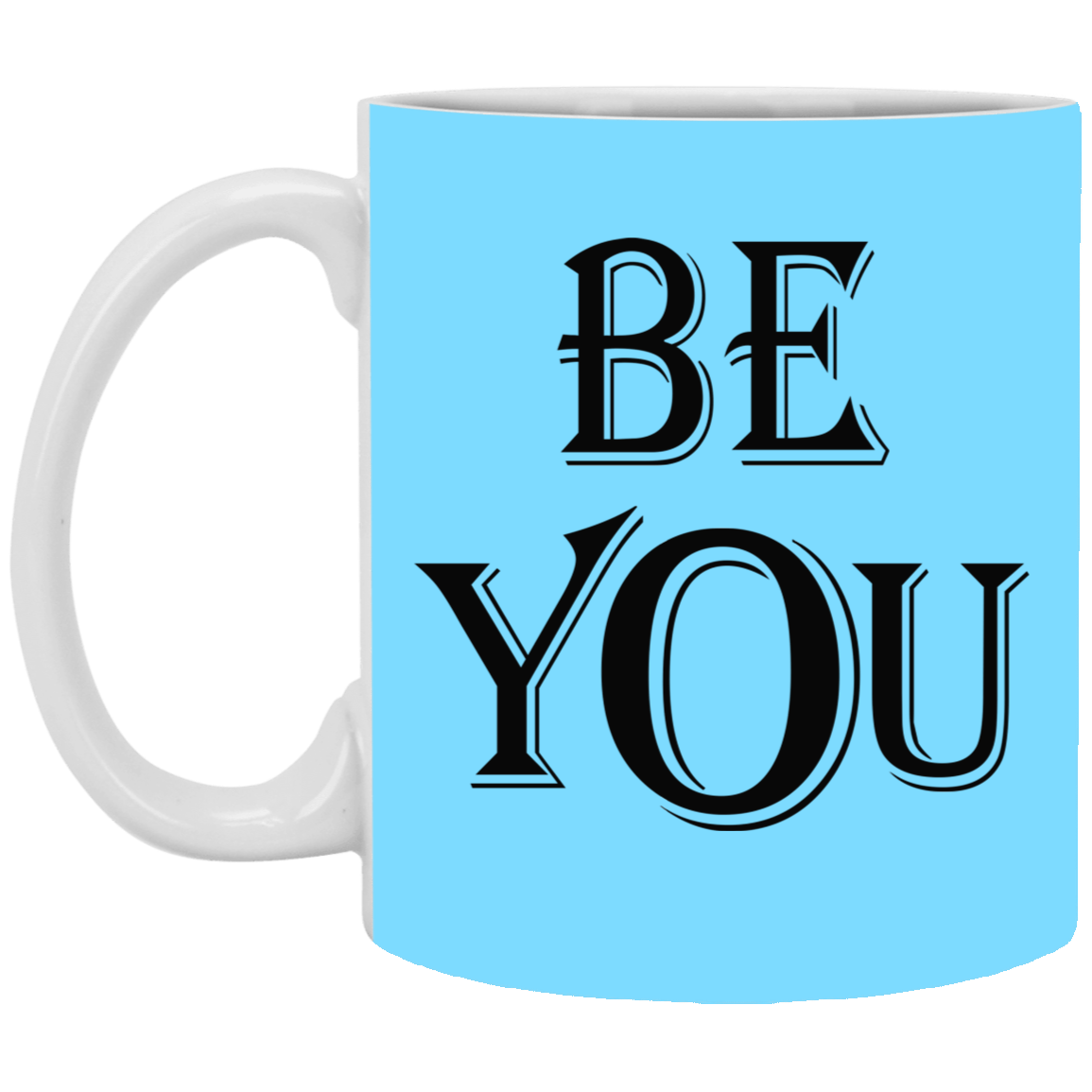 Be You-11oz White Mug