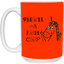 Shuhdafuhcup-15oz White Mug