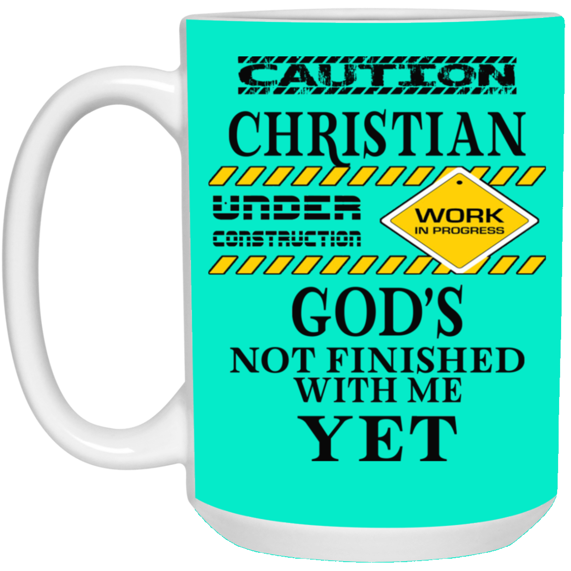 Christian Under Construction-15oz White Mug