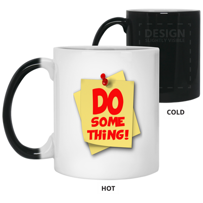 Do Something-11oz Color Changing Mug