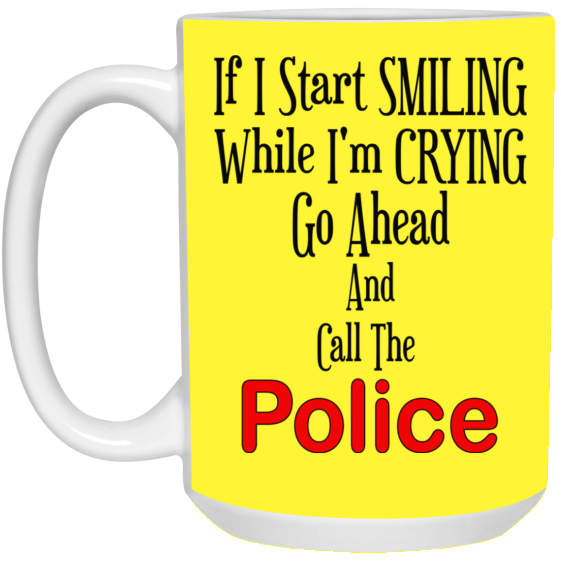 Smiling-Crying-15oz White Mug