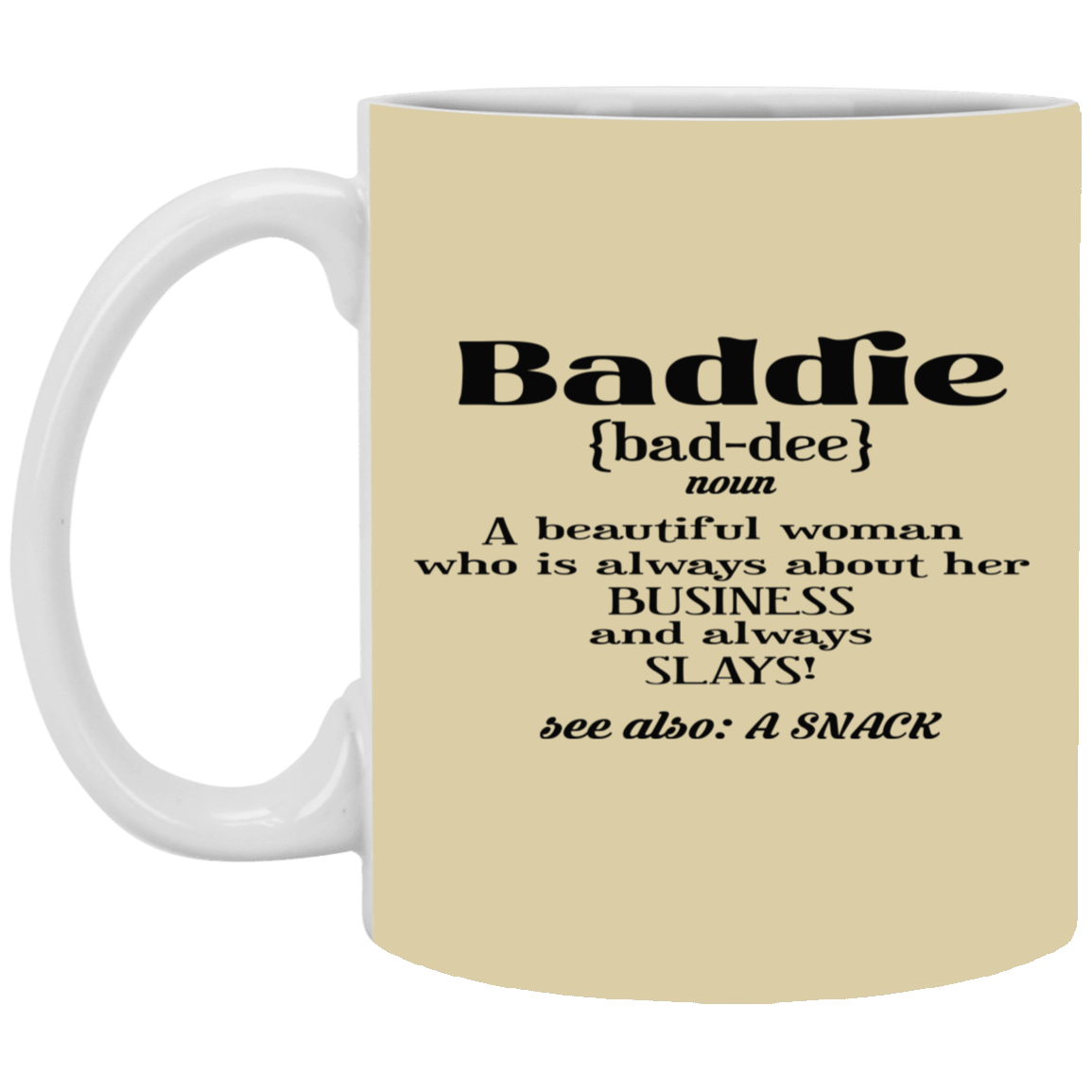 Baddie Definition-11oz White Mug