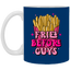 Fries Before Guys-11oz White Mug