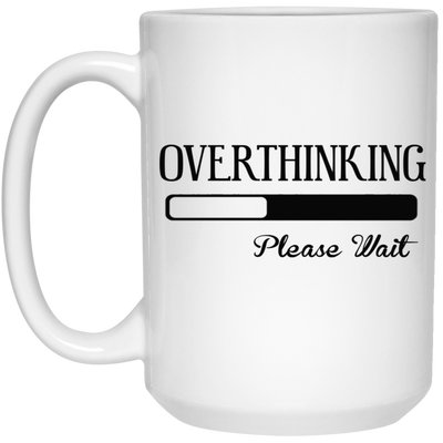 Overthinking-15oz White Mug