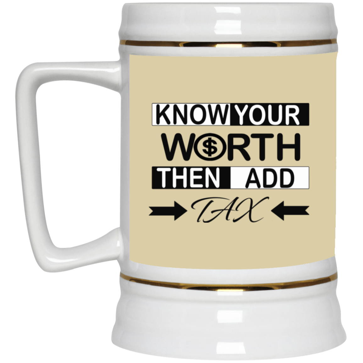 Know Your Worth-Beer Stein 22oz.