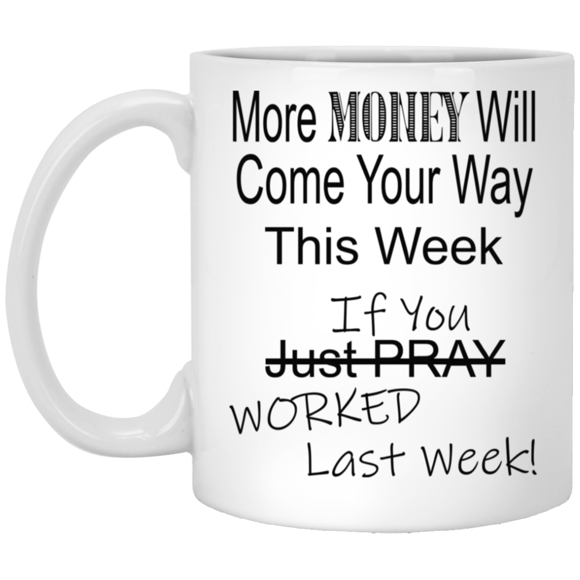 More Money-11oz White Mug