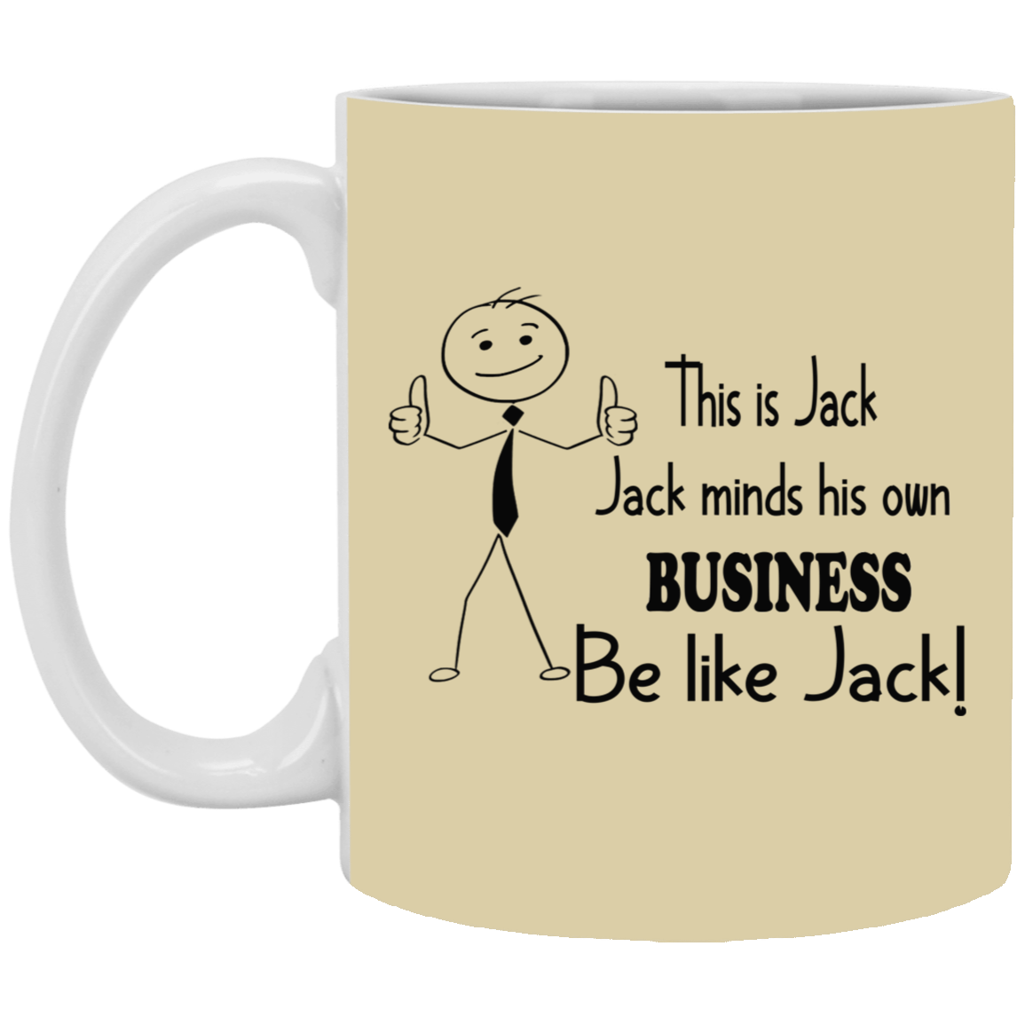 Be Like Jack-11oz White Mug