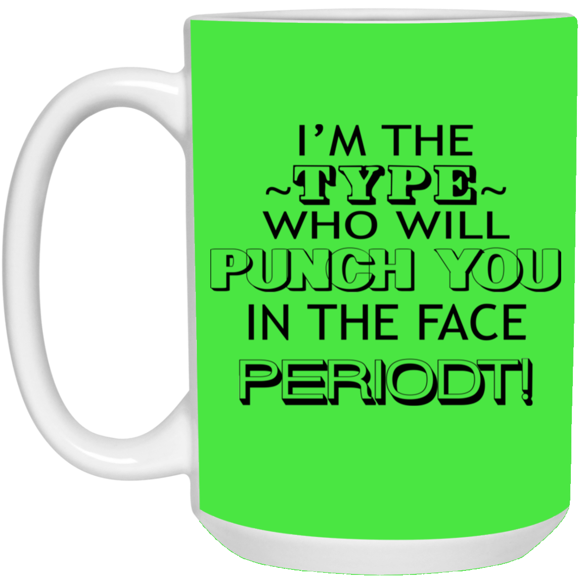 Punch You-15oz White Mug