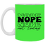 Nope-11oz White Mug